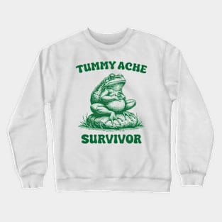 Tummy Ache Survivor Crewneck Sweatshirt